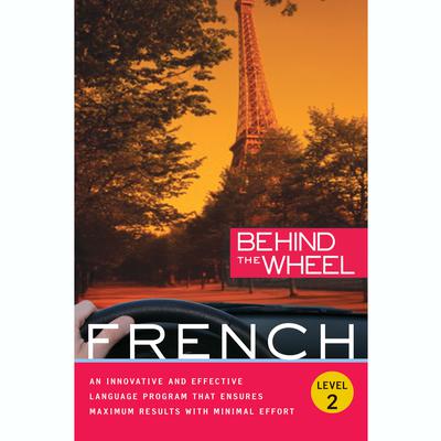 Behind the Wheel - French 2 Audiobook, by Behind the Wheel
