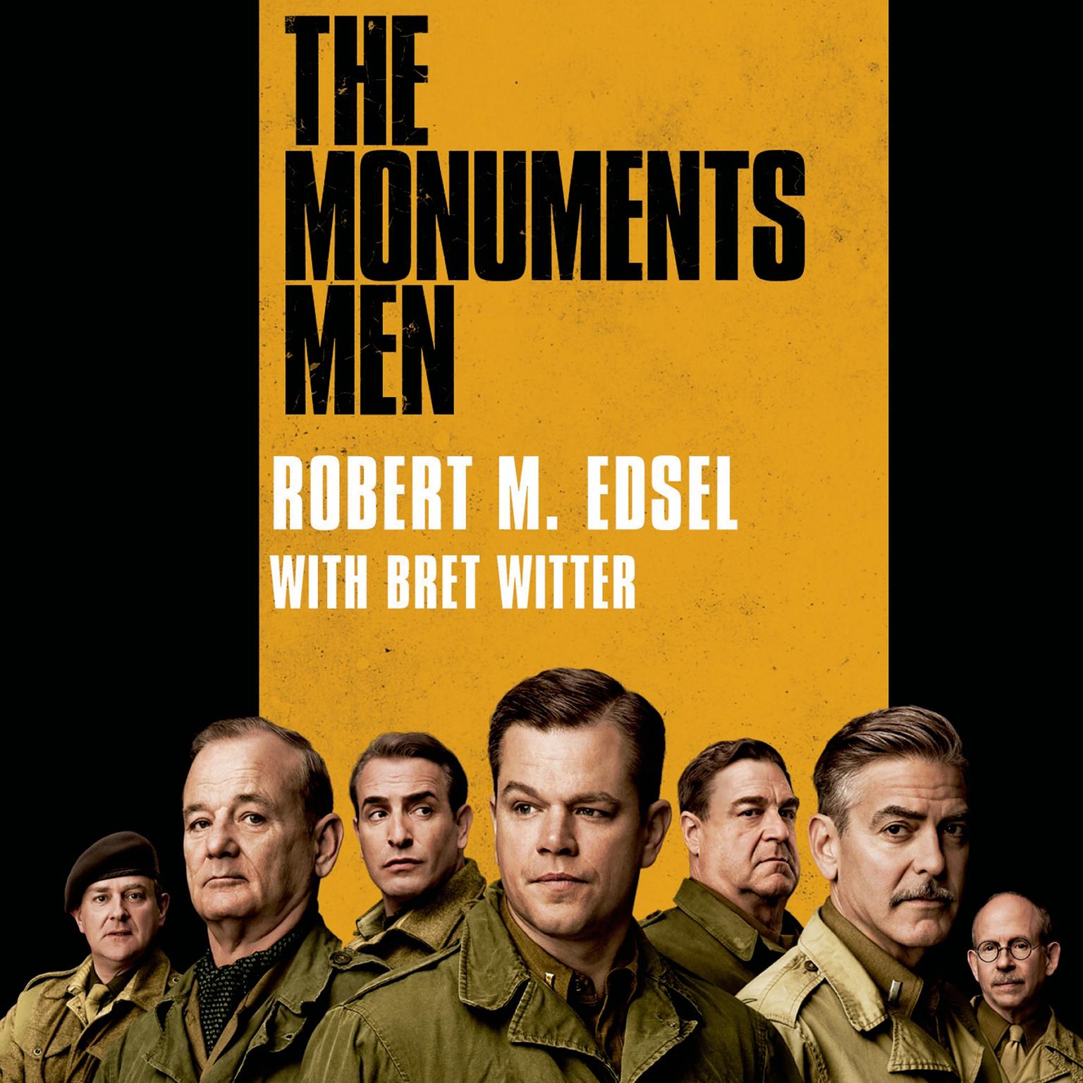 The Monuments Men (Abridged): Allied Heroes, Nazi Thieves, and the Greatest Treasure Hunt in History Audiobook, by Robert M. Edsel