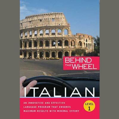 Behind the Wheel—Italian 1 Audiobook, by Mark Frobose