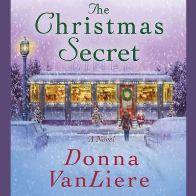 The Christmas Secret: A Novel Audiobook, by 