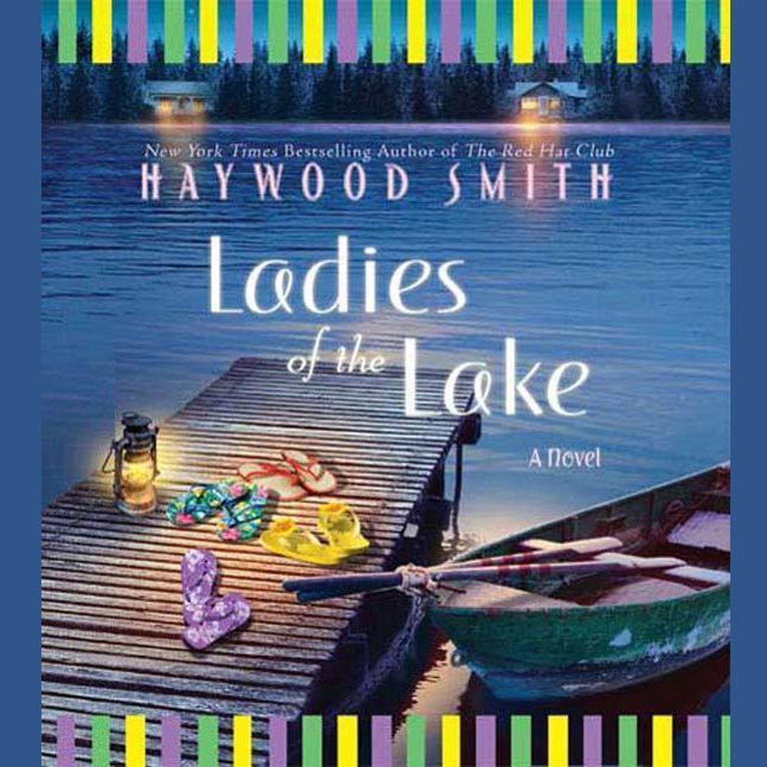 Ladies of the Lake (Abridged): A Novel Audiobook, by Haywood Smith