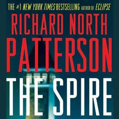 The Spire: A Novel Audiobook, by Richard North Patterson