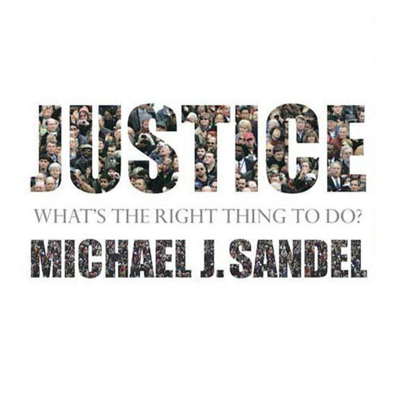 Justice (Abridged): Whats the Right Thing to Do? Audiobook, by Michael J. Sandel