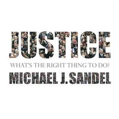 Justice: What's the Right Thing to Do? Audiobook, by Michael J. Sandel