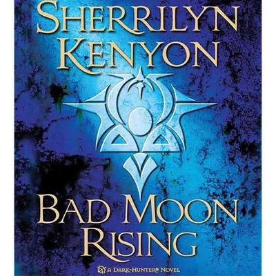Bad Moon Rising: A Dark-Hunter Novel Audiobook, by 