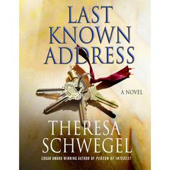 Last Known Address: A Novel Audiobook, by Theresa Schwegel