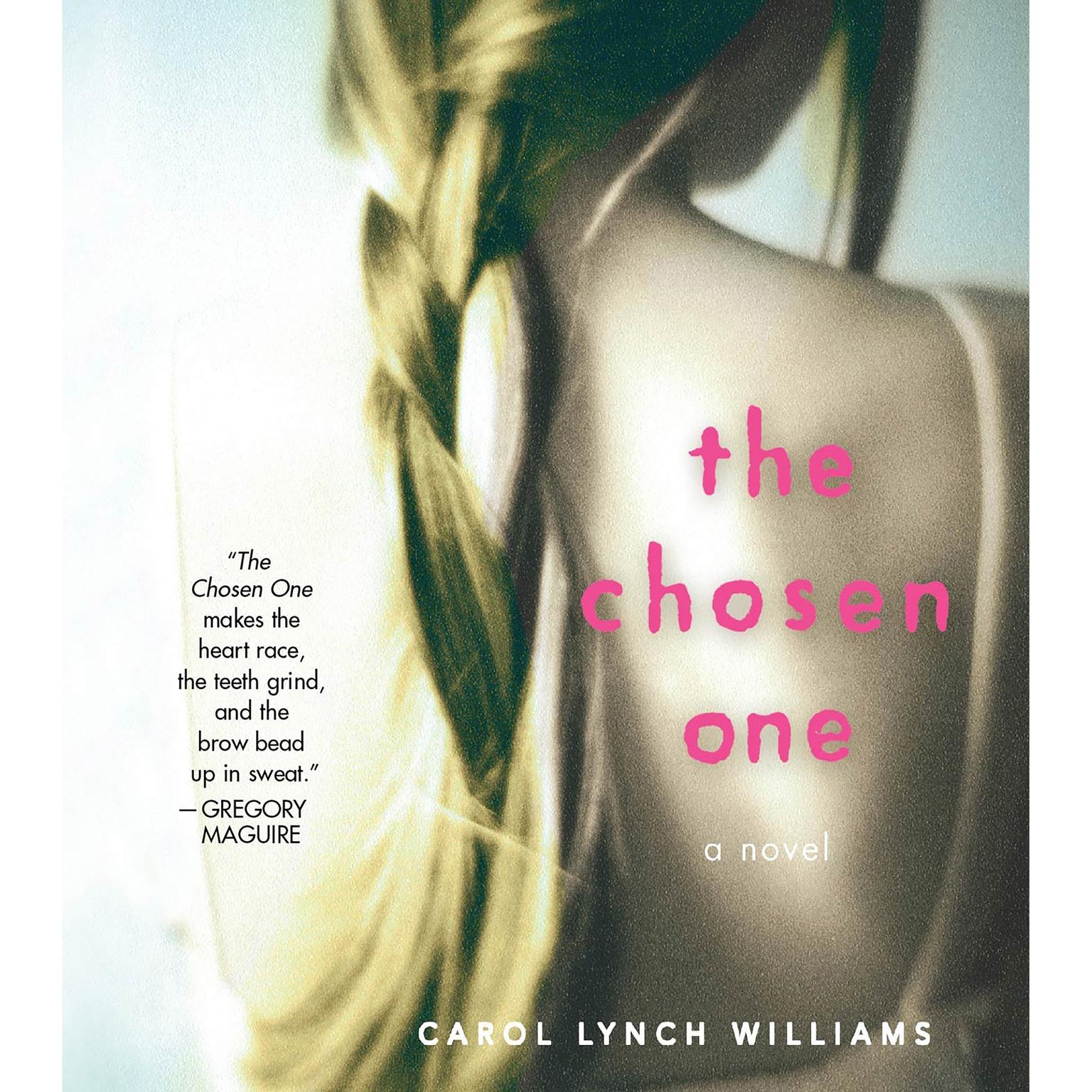 The Chosen One: A Novel Audiobook, by Carol Lynch Williams