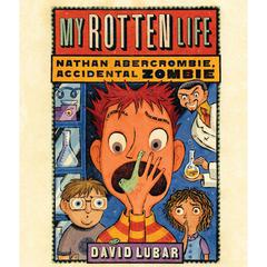 My Rotten Life Audiobook, by David Lubar