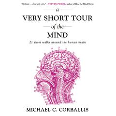 A Very Short Tour the Mind: 21 Short Walks Around the Human Brain Audiobook, by Michael Corballis