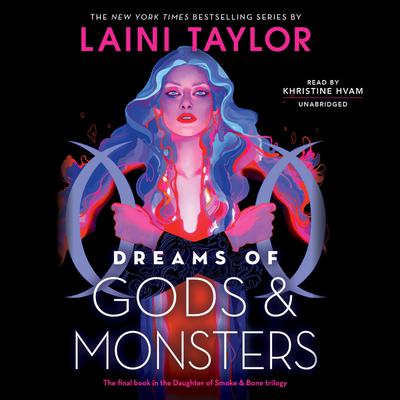 Dreams of Gods and Monsters Audiobook, by Laini Taylor