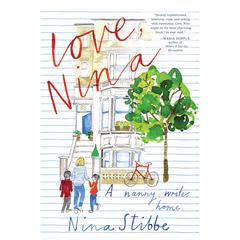 Love, Nina: A Nanny Writes Home Audiobook, by Nina Stibbe
