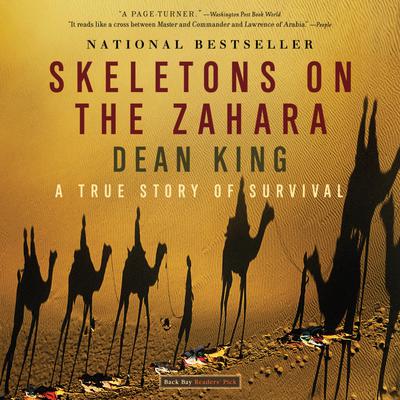Skeletons on the Zahara: A True Story of Survival Audiobook, by Dean King