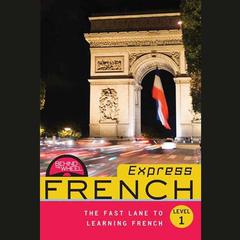 Behind the Wheel Express French 1 Audiobook, by Mark Frobose