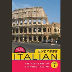 Behind the Wheel Express - Italian 1: The Fast Lane to Learning Italian Audiobook, by Behind the Wheel