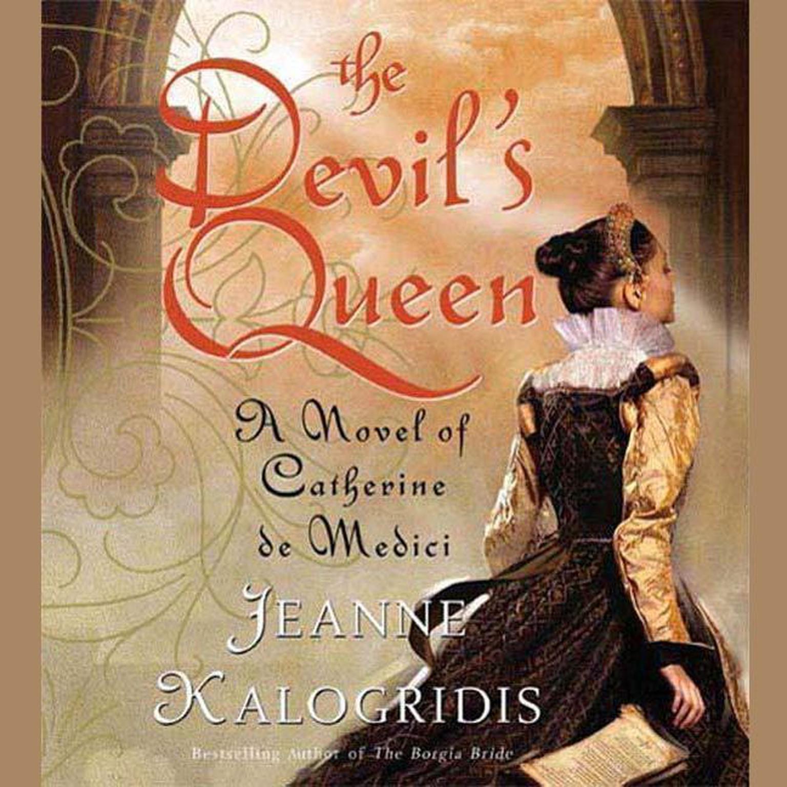 The Devils Queen (Abridged): A Novel of Catherine de Medici Audiobook, by J. M. Dillard