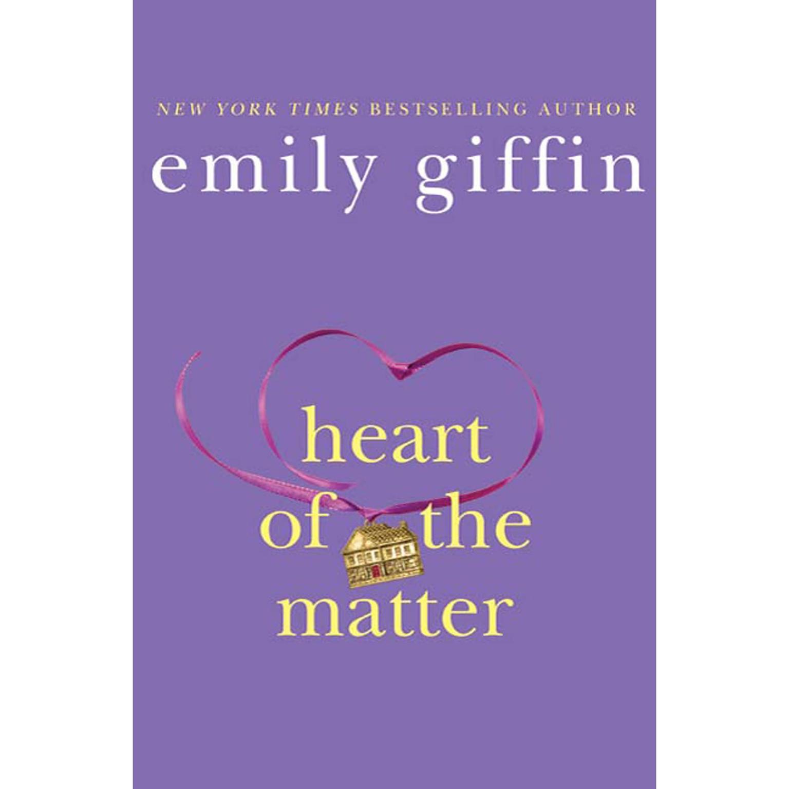 Heart of the Matter (Abridged): A Novel Audiobook, by Emily Giffin