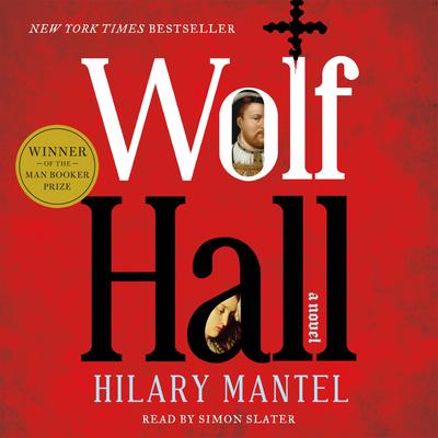 Wolf Hall: A Novel Audiobook, by Hilary Mantel