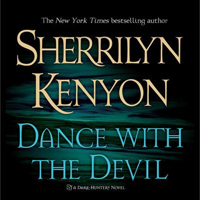 Dance With the Devil: A Dark-Hunter Novel Audiobook, by 