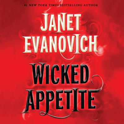 Wicked Appetite Audiobook, by Janet Evanovich