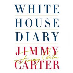 White House Diary Audiobook, by Jimmy Carter