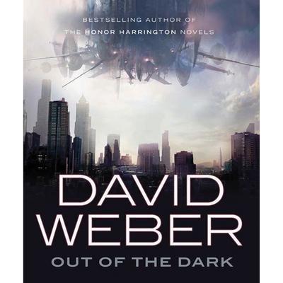 Out of the Dark Audiobook, by David Weber