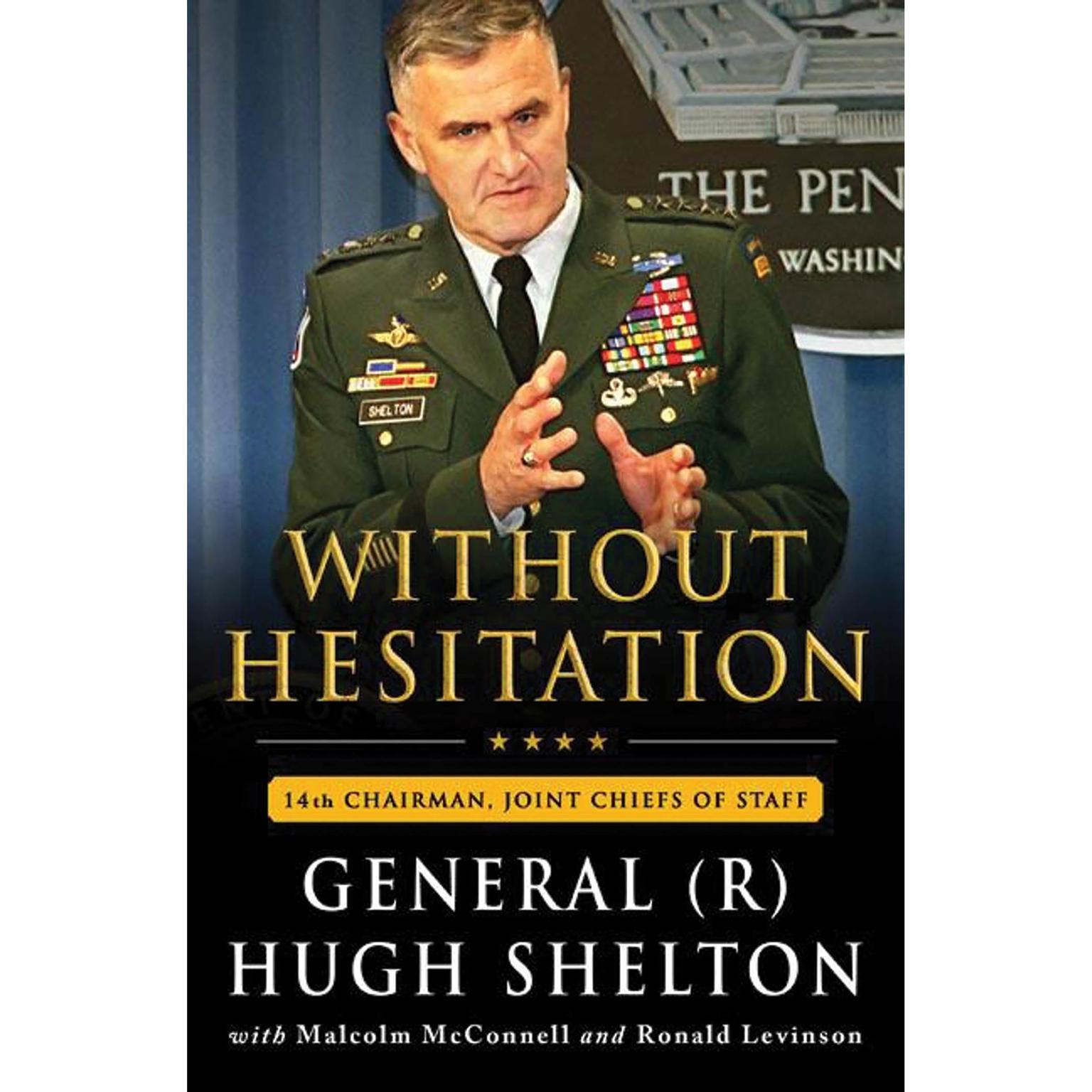 Without Hesitation (Abridged): The Odyssey of an American Warrior Audiobook, by General Hugh Shelton