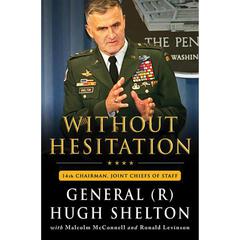 Without Hesitation: The Odyssey of an American Warrior Audiobook, by General Hugh Shelton