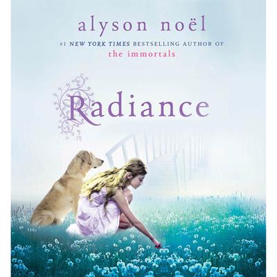 Radiance: A Riley Bloom Book Audiobook, by Alyson Noël