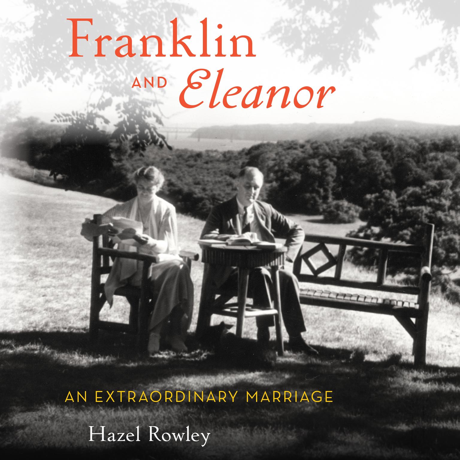 Franklin and Eleanor: An Extraordinary Marriage Audiobook, by Hazel Rowley