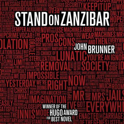 Stand on Zanzibar: The Hugo Award-Winning Novel Audiobook, by 