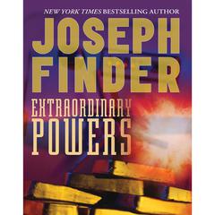 Extraordinary Powers Audiobook, by Joseph Finder