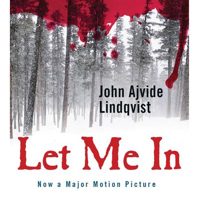 Let Me In Audiobook, by John Ajvide Lindqvist