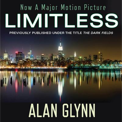 Limitless: A Novel Audiobook, by Alan Glynn