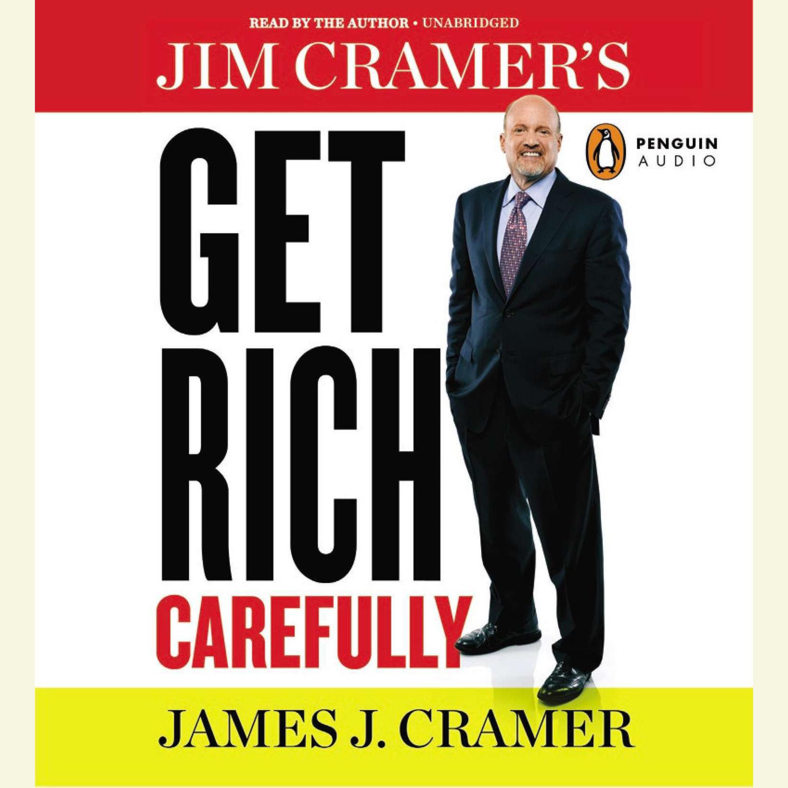 Jim Cramers Get Rich Carefully Audiobook, by James J. Cramer