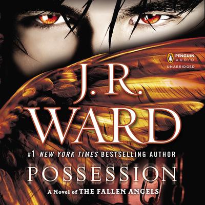 Possession: A Novel of the Fallen Angels Audiobook, by J. R. Ward