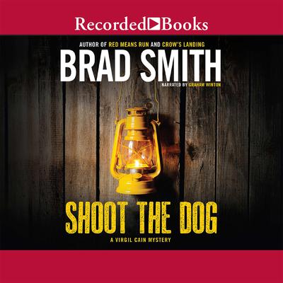 Shoot the Dog Audiobook, by Brad Smith