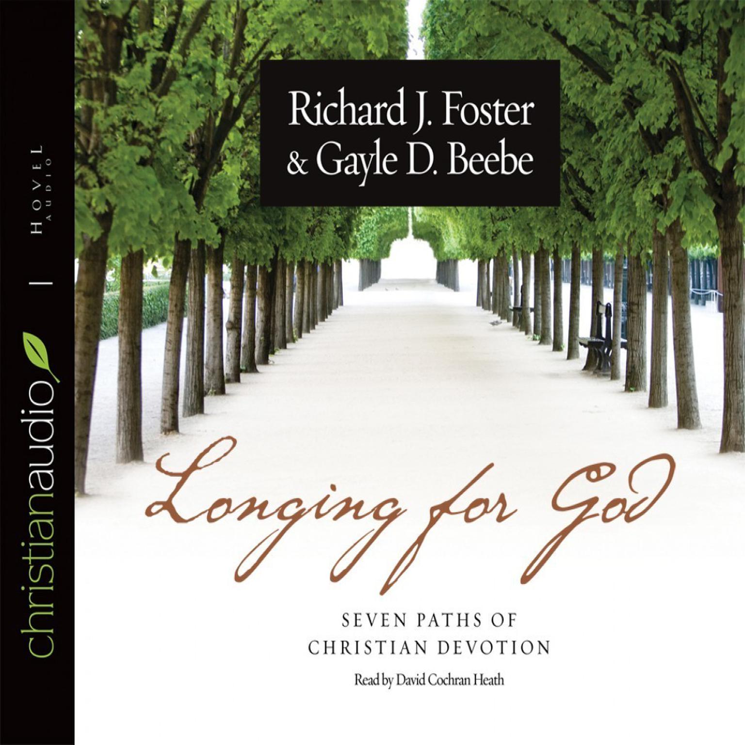 Longing for God (Abridged): Seven Paths of Christian Devotion Audiobook, by Richard J. Foster