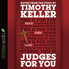Judges For You: For Reading, For Feeding, For Leading Audiobook, by Timothy Keller