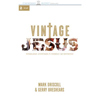Vintage Jesus: Timeless Answers to Timely Questions Audiobook, by 