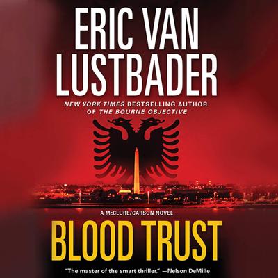 Blood Trust Audiobook, by Eric Van Lustbader