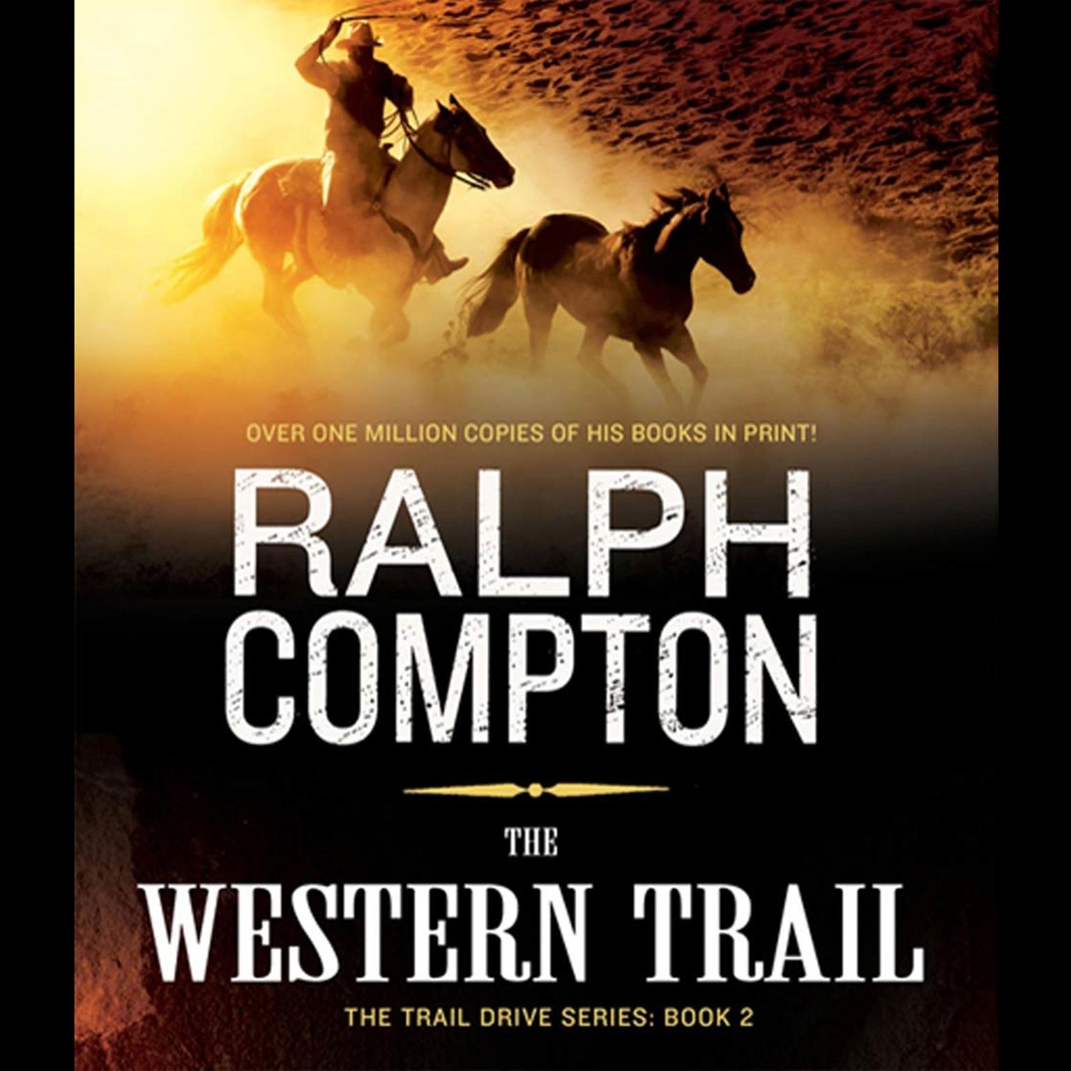 The Western Trail (Abridged): The Trail Drive, Book 2 Audiobook, by Ralph Compton