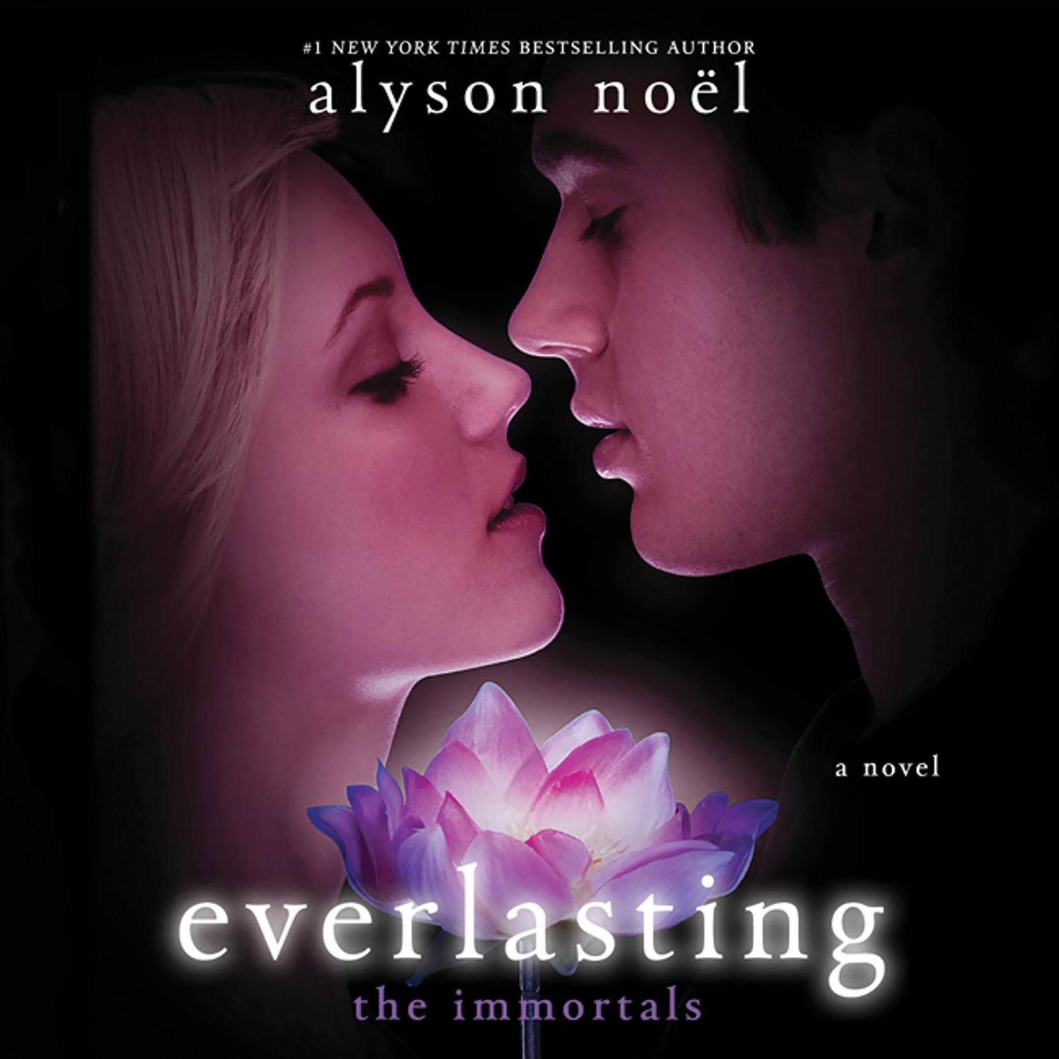 Everlasting: A Novel Audiobook, by Alyson Noël