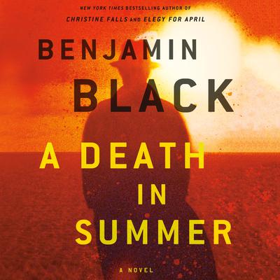 A Death in Summer: A Novel Audiobook, by Benjamin Black