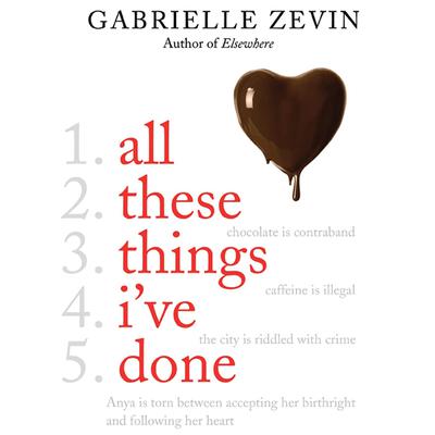 All These Things I've Done: A Novel Audiobook, by Gabrielle Zevin