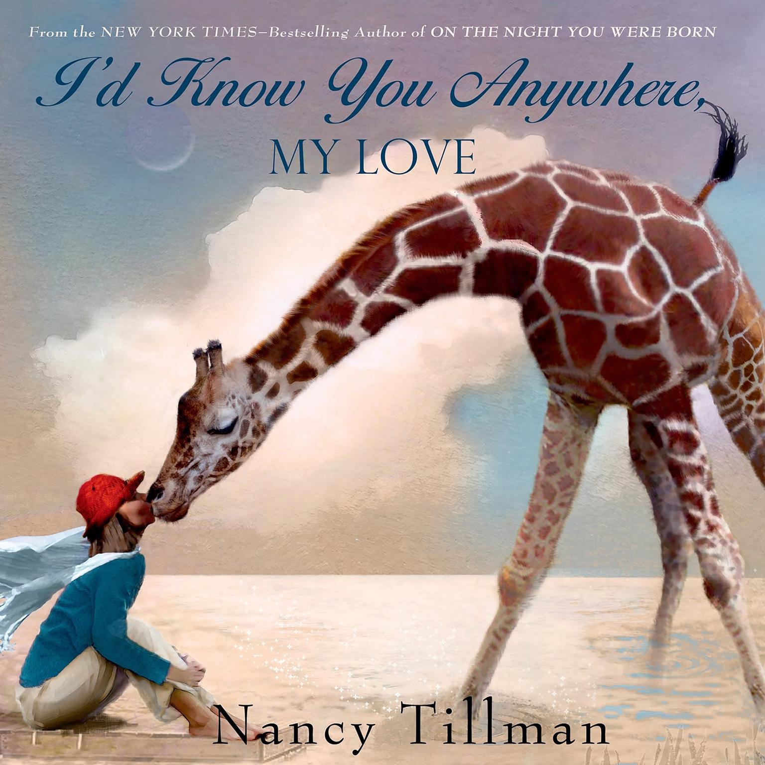 Id Know You Anywhere, My Love Audiobook, by Nancy Tillman