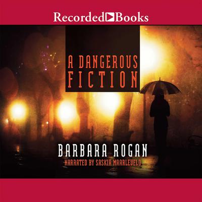 A Dangerous Fiction Audiobook, by Barbara Rogan