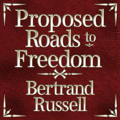 Proposed Roads to Freedom Audiobook, by 