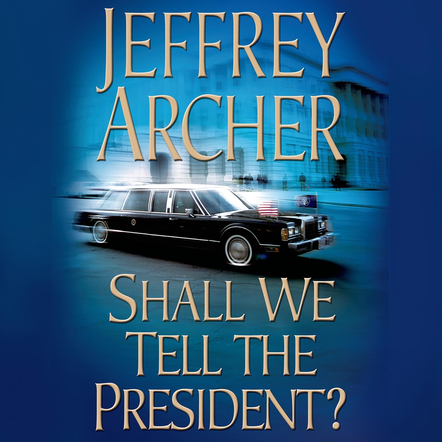 Shall We Tell the President? Audiobook, by Charles Finch