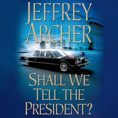 Shall We Tell the President? Audiobook, by 