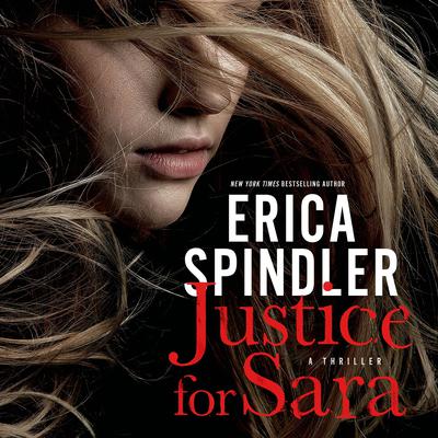 Justice for Sara: A Novel Audiobook, by Erica Spindler